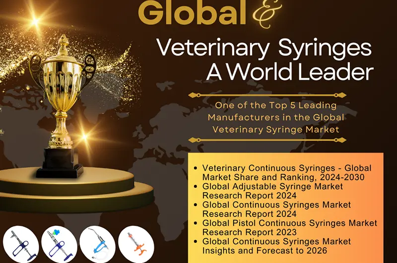 Proud to Announce: WANJIA Recognized as a Top 5 Manufacturer in the Global Veterinary Syringe Market!
